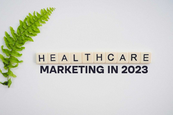 Best-Healthcare-Marketing-Trends-2023---Marketing-for-healthcare-in-2023---Best-Tips-Healthcare-Marketing-2023---002x
